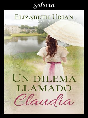 cover image of Un dilema llamado Claudia